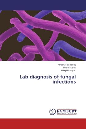 Shenoy / Nayak |  Lab diagnosis of fungal infections | Buch |  Sack Fachmedien