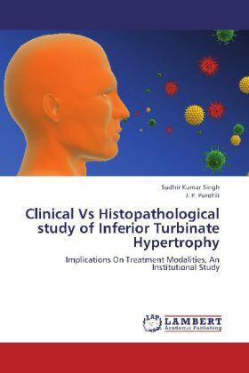 Singh / Purohit |  Clinical Vs Histopathological study of Inferior Turbinate Hypertrophy | Buch |  Sack Fachmedien