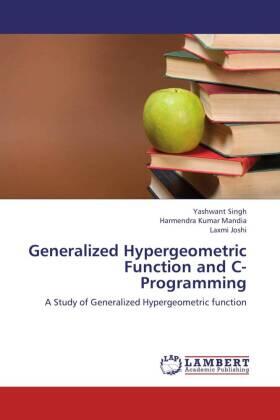 Singh / Mandia / Joshi |  Generalized Hypergeometric Function and C- Programming | Buch |  Sack Fachmedien