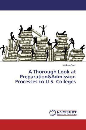 Cicek |  A Thorough Look at Preparation&Admission Processes to U.S. Colleges | Buch |  Sack Fachmedien