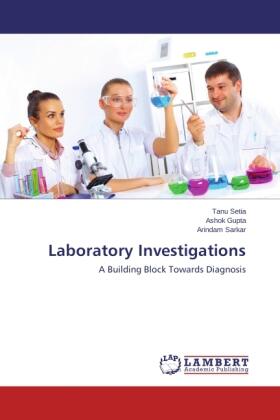 Setia / Gupta / Sarkar |  Laboratory Investigations | Buch |  Sack Fachmedien