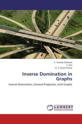 Tamizh Chelvam / Asir / Grace Prema |  Inverse Domination in Graphs | Buch |  Sack Fachmedien