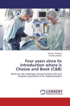 Zengeya / Meads |  Four years since its introduction where is Choose and Book (C&B) | Buch |  Sack Fachmedien