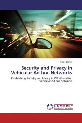 Biswas |  Security and Privacy in Vehicular Ad hoc Networks | Buch |  Sack Fachmedien