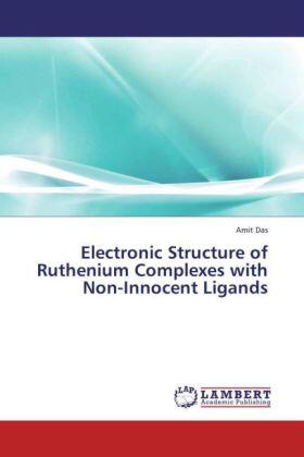 Das |  Electronic Structure of Ruthenium Complexes with Non-Innocent Ligands | Buch |  Sack Fachmedien