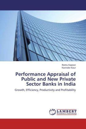 Kapoor / Kaur |  Performance Appraisal of Public and New Private Sector Banks in India | Buch |  Sack Fachmedien