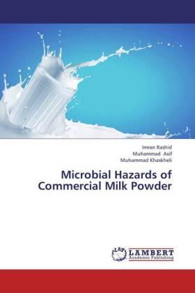 Rashid / Asif / Khaskheli |  Microbial Hazards of Commercial Milk Powder | Buch |  Sack Fachmedien
