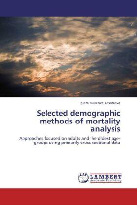 Hulíková Tesárková |  Selected demographic methods of mortality analysis | Buch |  Sack Fachmedien