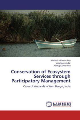 Biswas Roy / Mazumdar / Roy |  Conservation of Ecosystem Services through Participatory Management | Buch |  Sack Fachmedien