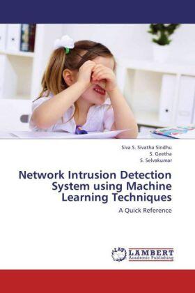 Sindhu / Geetha / Selvakumar |  Network Intrusion Detection System using Machine Learning Techniques | Buch |  Sack Fachmedien