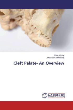 Mittal / Chowdhury |  Cleft Palate- An Overview | Buch |  Sack Fachmedien