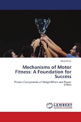 Singh |  Mechanisms of Motor Fitness: A Foundation for Success | Buch |  Sack Fachmedien