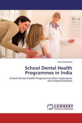 Bhardwaj |  School Dental Health Programmes in India | Buch |  Sack Fachmedien