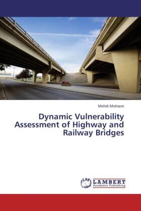 Mohseni |  Dynamic Vulnerability Assessment of Highway and Railway Bridges | Buch |  Sack Fachmedien