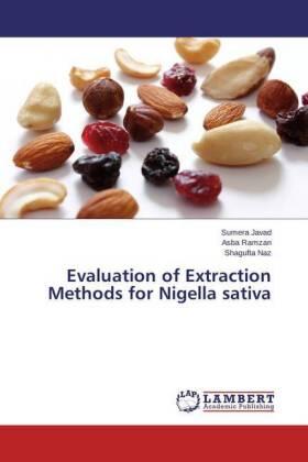 Javad / Ramzan / Naz |  Evaluation of Extraction Methods for Nigella sativa | Buch |  Sack Fachmedien