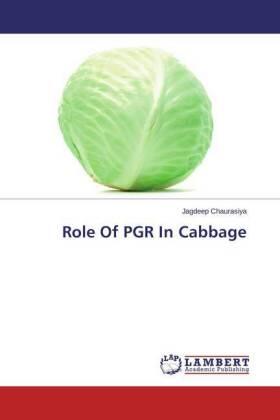 Chaurasiya |  Role Of PGR In Cabbage | Buch |  Sack Fachmedien