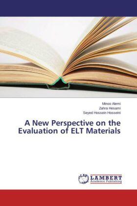 Alemi / Hesami / Hosseini |  A New Perspective on the Evaluation of ELT Materials | Buch |  Sack Fachmedien