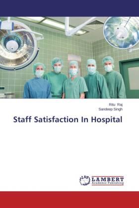 Raj / Singh |  Staff Satisfaction In Hospital | Buch |  Sack Fachmedien