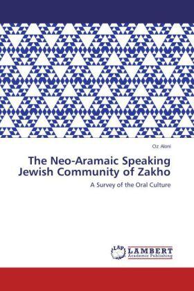 Aloni |  The Neo-Aramaic Speaking  Jewish Community of Zakho | Buch |  Sack Fachmedien