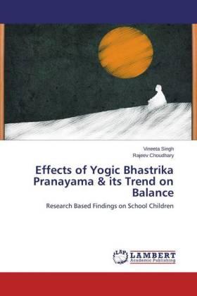 Singh / Choudhary |  Effects of Yogic Bhastrika Pranayama & its Trend on Balance | Buch |  Sack Fachmedien