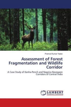 Yadav |  Assessment of Forest Fragmentation and Wildlife Corridor | Buch |  Sack Fachmedien