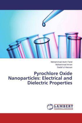 Farid / Imran / Hassan |  Pyrochlore Oxide Nanoparticles: Electrical and Dielectric Properties | Buch |  Sack Fachmedien