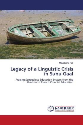 Fall |  Legacy of a Linguistic Crisis in Sunu Gaal | Buch |  Sack Fachmedien