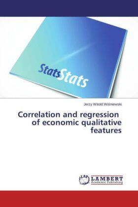 Wi¿niewski |  Correlation and regression   of economic qualitative   features | Buch |  Sack Fachmedien