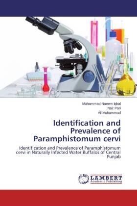 Iqbal / Pari / Muhammad |  Identification and Prevalence of Paramphistomum cervi | Buch |  Sack Fachmedien