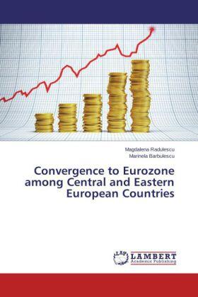 Radulescu / Barbulescu |  Convergence to Eurozone among Central and Eastern European Countries | Buch |  Sack Fachmedien