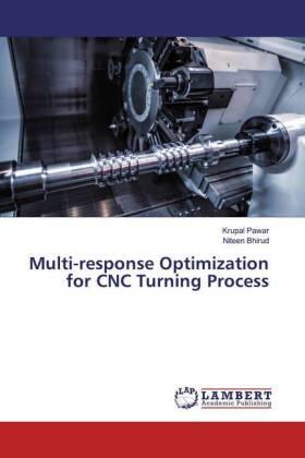 Pawar / Bhirud |  Multi-response Optimization for CNC Turning Process | Buch |  Sack Fachmedien