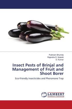 Bhumita / Solanki / Kumar |  Insect Pests of Brinjal and Management of Fruit and Shoot Borer | Buch |  Sack Fachmedien