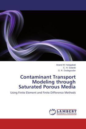 Hulagabali / Solanki / Dodagoudar |  Contaminant Transport Modeling through Saturated Porous Media | Buch |  Sack Fachmedien