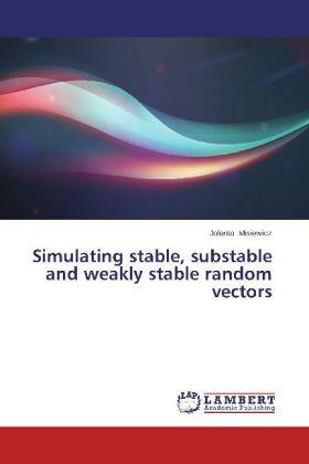 Misiewicz |  Simulating stable, substable and weakly stable random vectors | Buch |  Sack Fachmedien