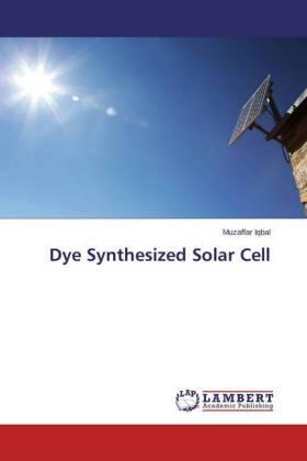 Iqbal |  Dye Synthesized Solar Cell | Buch |  Sack Fachmedien