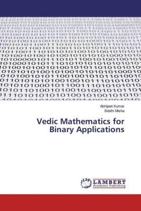 Kumar / Misha |  Vedic Mathematics for Binary Applications | Buch |  Sack Fachmedien