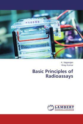Nagarajan / Kumar |  Basic Principles of Radioassays | Buch |  Sack Fachmedien