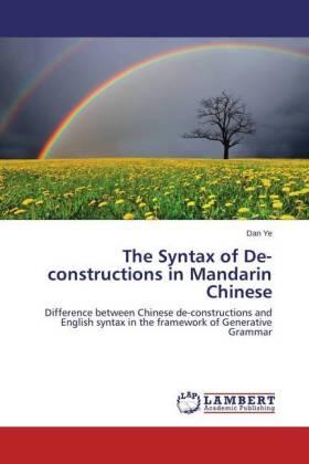 Ye |  The Syntax of De-constructions in Mandarin Chinese | Buch |  Sack Fachmedien