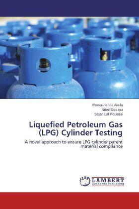 Akula / Siddiqui / Lal Poulose |  Liquefied Petroleum Gas (LPG) Cylinder Testing | Buch |  Sack Fachmedien