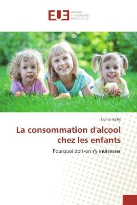 Bailly |  La consommation d'alcool chez les enfants | Buch |  Sack Fachmedien