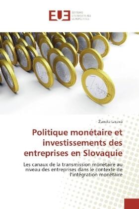 Lacová |  Politique monétaire et investissements des entreprises en Slovaquie | Buch |  Sack Fachmedien