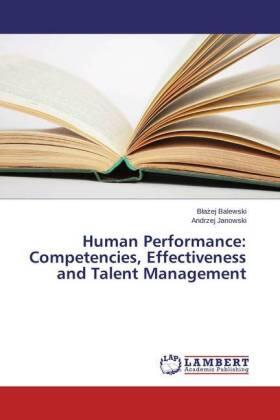 Balewski / Janowski |  Human Performance: Competencies, Effectiveness and Talent Management | Buch |  Sack Fachmedien