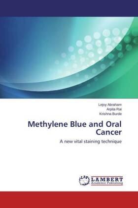 Abraham / Rai / Burde |  Methylene Blue and Oral Cancer | Buch |  Sack Fachmedien