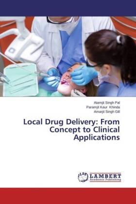Pal / Khinda / Gill |  Local Drug Delivery: From Concept to Clinical Applications | Buch |  Sack Fachmedien