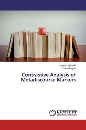 Mohseni / Faghih |  Contrastive Analysis of Metadiscourse Markers | Buch |  Sack Fachmedien