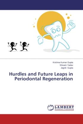 Gupta / Yadav |  Hurdles and Future Leaps in Periodontal Regeneration | Buch |  Sack Fachmedien