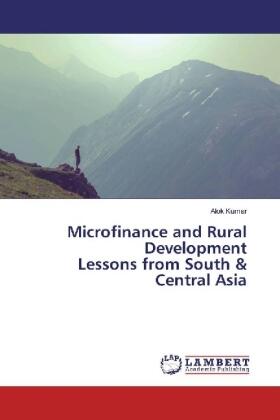 Kumar |  Microfinance and Rural Development Lessons from South & Central Asia | Buch |  Sack Fachmedien