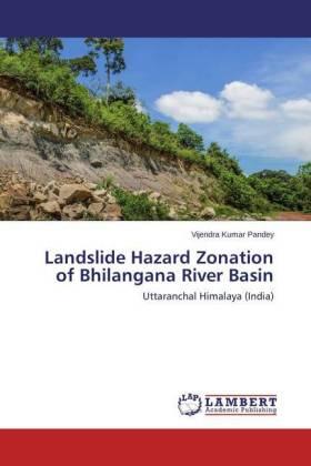 Pandey |  Landslide Hazard Zonation of Bhilangana River Basin | Buch |  Sack Fachmedien