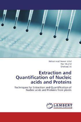 Iqbal / Mughal / Ali |  Extraction and Quantification of Nucleic acids and Proteins | Buch |  Sack Fachmedien