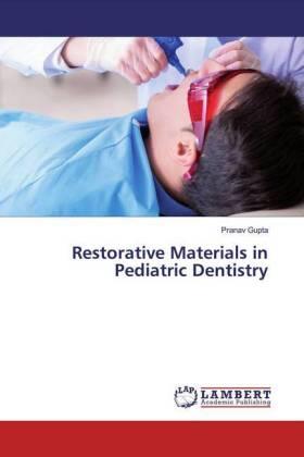 Gupta |  Restorative Materials in Pediatric Dentistry | Buch |  Sack Fachmedien
